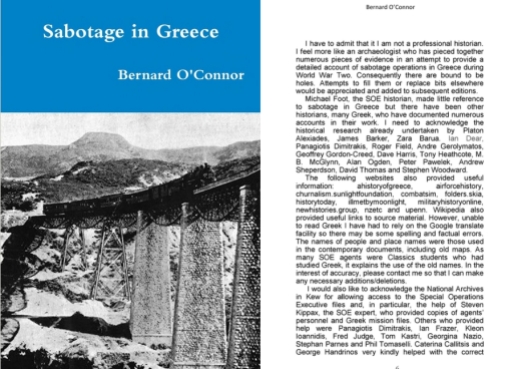 Ευχαριστίες από τον Βρετανό συγγραφέα και ειδικό στο θέμα της SOE, με πάνω από 30 βιβλία στο ενεργητικό του, Bernard O'Connor, στο τελευταίο του βιβλίο με θέμα την Ελλάδα και τίτλο 'Sabotage in Greece'.